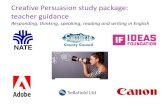 Creative Persuasion study package: teacher guidance · Creative Persuasion study package: teacher guidance Responding, thinking, speaking, reading and writing in English. What is