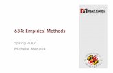 634: Empirical Methods - cs.umd.edummazurek/634-slides/01-overview.pdf · •Replicate a published empirical study –Pitch project ideas in class –Result in groups of (probably)
