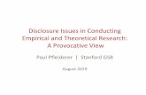 disclosure issues in conducting empirical and theoretical research · Disclosure Issues in Conducting Empirical and Theoretical Research: A Provocative View Paul Pfleiderer | Stanford