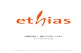 Ethias Group · 10 │ Ethias Group │ Annual report 2015 6.1. Directors of Ethias SA Name Company Registered office Office exercised Jacques Braggaar Société wallonne des aéroports