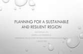 Planning FOR a sustainable and resilient region · 2020-01-09 · planning for a sustainable and resilient region josh sawislak, aicp principal, clio strategies llc. professional