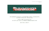 MARKETING COMMUNICATIONS STRATEGY FOLIO ... MARKETING COMMUNICATIONS STRATEGY FOLIO ‘MY BUNNINGS’ LOYALTY CARD PROGRAM JUNE 2017 2 TABLE OF CONTENTS Executive Summary 3 The Bunnings