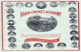 naqvicricketacademy.com › magazine2 › 5th.pdf · 2015-01-03 · NAQVI CRICKET ACADEMY A.M. Naqvi Coach 5th B.A. NAQVI ADVOCATE MEMORIAL CRICKET TOURNAMENT, LUCKNOW by: to Cricket