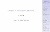 Chapter 2: Slow vortex dynamics.gershwin.ens.fr/zeitlin/lectures/lectures_GFD_M2/... · Geophysical Fluid Dynamics 2 V Zeitlin - GFD Scaling.Geostrophic equilibrium. Scaling Characteristic