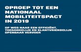 OPROEP TOT EEN NATIONAAL MOBILITEITSPACT IN 2019 › planet4-belgium...promotie van deze oplossingen (zoals toelichting, communicatie en ondersteuning). • Het gebruik van innovatieve