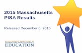 2015 Massachusetts PISA Results2015 PISA in Brief 4 In 2015, over half a million students… - Representing 28 million 15-year-olds in 72 countries/economies … took an internationally