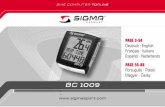 BC 1009 - Sigma Sport · Vanwege het stroomverbruik, wordt de BC 1009 zonder batterij geleverd. Plaats de batterij door het plaatje van het batterijvak met een muntje te openen. Nadat
