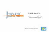 Curso de Java - Instituto Tecnológico de Moreliasagitario.itmorelia.edu.mx › ~rogelio › java_web.pdf• _5 Java para Web JavaServer Pages (JSP) es una tecnología Java que permite