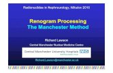 Renogram Processing-The Manchester Method - Nucleusnucleus.iaea.org › HHW › NuclearMedicine › Paediatric... · Richard Lawson Central Manchester Nuclear Medicine Centre Allowing