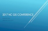2017 NC GIS Conference - North Carolina · 2017 NC GIS CONFERENCE 30 ROCKS GIS! FEBRUARY 22-24, 2017. CAROLINA URISA WORKSHOPS Record registration of 150 participants ... Forsyth