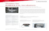 S Shaker for BINDER CO incubators · Shaker for BINDER CO 2 incubators For the models CB 160 and CB 220 The BINDER CO 2 shaker is the newly developed, high-quality solution for incubating