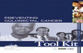 Preventing Colorectal Cancer2763,292...Use the media. Support colorectal cancer screening—if you or a family member are a cancer survivor, share your story. Know the toll of colorectal