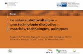 Le solaire photovoltaïque une technologie disruptive ... › wp-content › ... · L’industrie et les artisans ont investi dans la production et la formation qualité, baisse des