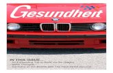 IN THIS ISSUE › gesundheit › 2010spring.pdf · Nobody knows a BMW like BMW. Original BMW Parts are identical to those used in Series production and just as reliable when it comes