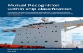 Mutual Recognition within ship classification · Mutual Recognition within ship classification in accordance with Article 10.1 of Regulation (EC) No 391/2009 of the European Parliament