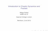 Introduction to Chaotic Dynamics and Fractals · Introduction to Chaotic Dynamics and Fractals Abbas Edalat ae@ic.ac.uk Imperial College London Bertinoro, June 2013. Topics covered