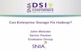 Can Enterprise Storage Fix Hadoop? - SNIA...Hadoop External Storage – EMC Isilon Example Shared storage replaces node-level DAS HDFS implemented as “over the wire” protocol on