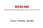 Welcome to Redline: Dealer Operations Simulation!€¦ · Your task is to manage the dealership for several decision rounds (each round representing 6 months). During each round,
