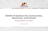 COVID-19 Guidance for Communities, Businesses, … › Documents › 2020 Covid-19...COVID-19 Guidance for Communities, Businesses, and Schools Maryland Department of Health March