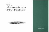 The American Fly Fisher · The Louis Rhead Flies p. 21 The American Fish Hog: Portraits from Life p. 22 Museum News p. 32 THE AMERICAN FLY FISHER, the Magazine of THE MUSEUM OF AMERICAN