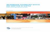 InformatIon technology access and adoptIon In seattle › Documents › Departments › SeattleIT... · media adoption, digital literacy needs and barriers, and opportunities for