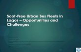 Soot-Free Urban Bus Fleets in Lagos Opportunities and Challenges · Soot-Free Urban Bus Fleets in Lagos – Opportunities and Challenges PRESENTATION BY OLUKAYODE TAIWO LAGOS METROPOLITAN