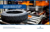 Capacité de production et flexibilité augmentées, réductions de … · 2019-02-15 · – Smithers Rapra, The Future of Tire Manufacturing to 2022 « Une usine de pneus nécessitant