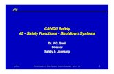 CANDU Safety #5 - Safety Functions - Shutdown Systems Library/19990105.pdf · 2011-09-15 · 24/05/01 CANDU Safety - #4 - Safety Functions - Shutdown Systems.ppt Rev. 0 vgs 3 Shutdown