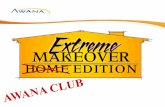 Extreme Club Makeover · Extreme Club Makeover Promotion •Set up a club website •Signs in front of church •Put posters in various locations throughout your city, your church,
