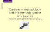 Careers in Archaeology and the Heritage Sectorhummedia.manchester.ac.uk › schools › salc › subjects... · Careers • An undergraduate degree in archaeology and its related