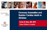 Coronary Anomalies and Sudden Cardiac death in Athletes Mer… · coronary artery. •Preoperative A) Anomalous left coronary artery (LCA, arrow) with an intra-arterial course and