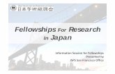 Fellowships For Research In Japan · 2020-06-16 · Post ‐doctoral ... Deadline ① Host institution ... Selection result posted Start research Japan FY2020(in Japan) FY2021(in