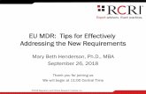 EU MDR: Tips for Effectively Addressing the New Requirements › wp-content › uploads › 2018 › ...EU MDR: Tips for Effectively Addressing the New Requirements Mary Beth Henderson,