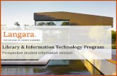 Library & Information Technology Information Session · 2020-05-26 · Library & Information Technology program intake status is posted on bulletin at ... LIBR 1111 Online Search