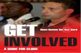 A GUIDE FOR CLUBS - Amazon S3 › srtrc › Get... · “Working for Show Racism the Red Card is a great opportunity ... Red Card in Wales has been a fantastic success story in recent