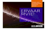 ERVAAR MVIE! - MVIE Audiovisuele Techniekaudiovisuele oplossingen. Denk bijvoorbeeld aan de audiovisuele inrichting van een recreatiezaal, vergaderzaal of auditorium, een kabelkrantsysteem,