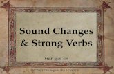 Sound Changes & Strong Verbsoe.langeslag.org › slides › f03c_sound.changes.strong.verbs.pdf · Strong versus weak weak1 fremman strong1 ... a few verbs in most classes have lost