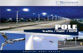 Pyrotech India · Traffic / Light / CCTV Tyne ot poles manufactured by us 1) Traffic Signal Poles a. Cantilever Traffic Signal Poles b. Straight Traffic Signal Poles c. Straight Traffic