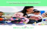 For Child Care Center Professionals€¦ · For Child Care Center Professionals. ... recommend breastfeeding for as long as both mom and child want to continue. The American Academy