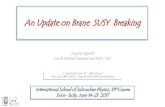 An Update on Brane SUSY Breaking · 2017-06-22 · An Update on Brane SUSY Breaking Augusto Sagnotti. Scuola Normale Superiore and INFN –Pisa. International School of Subnuclear