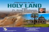 Pilgrimage to the HOLY LAND - Select International Tours › wp-content › uploads › 2020 › 0… · Pilgrimage to the with Fr. Greg Bierbaum September 27-October 7, 2021 HOLY