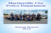 Martinsville Police Department Annual ReportWelcome to the Martinsville Police Department’s 2015 Annual Report. As you well know, Martinsville is a charming community located in