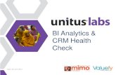 BI Analytics & CRM Health-check...Confidential | Valuefy Consultants Pvt Ltd 3 BI & Analytics Health Check Overview Methodology Adopted* To study the existing policies, frameworks
