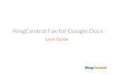 RingCentral Fax for Google Docs User Guide › guides › fax_google_guide.pdf · PDF file Q: Can I use the same RingCentral Fax for Google Docs across multiple browsers (IE and Firefox,