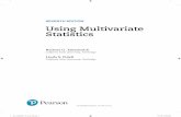 SEVENTH EDITION Using Multivariate Statistics › assets › hip › ca › hip_ca_pearsonhig… · 1.6 Data Appropriate for Multivariate Statistics 11 1.6.1 The Data Matrix 11 1.6.2