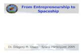 Dr. Gregory H. Olsen - Space Participant 2005 · 2012-04-11 · Greg Olsen, Resume: • BSEE, MS Physics, Ph.D. Materials Science – Fairleigh Dickinson & Univ. Virginia • RCA/Sarnoff