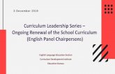 Curriculum Leadership Series Ongoing Renewal of the School … · 2019-12-05 · Today’s Programme 2:00 - 3:45 p.m. Part I • Ongoing renewal of the school curriculum • The roles