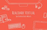 Realidade Virtual - IME-USP€¦ · Realidade Virtual Tecnologia que utiliza headsets de realidade virtual, combinando espaços físicos ou projeções múltiplas de ambientes para