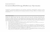 Chapter 1 CONTROLLED DRUG DELIVERY SYSTEMS DKT...The outcome is the development of controlled or sustained release drug delivery system. Controlled delivery of the drug is possible