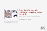 Smart Dairy Farming 3.0: multiplying innovations on the ... · SMART DAIRY FARMING 3.0: STATUS JUNE 2017 •Program SDF 3.0 launched in March 2016 •SDF foundation associated with
